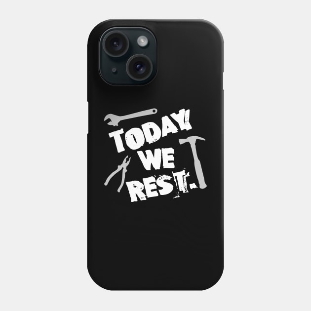 Labor Day. Today We Rest. Phone Case by Studio DAVE