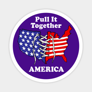 Pull It Together America Magnet