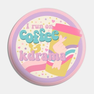 I run on coffee and kdrama Pin