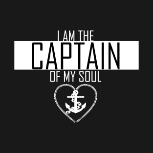 I am the captain of my soul T-Shirt