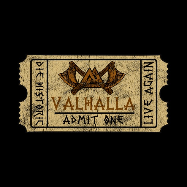 Ticket to Valhalla Viking T-Shirt by biNutz