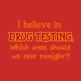 Drug testing T-Shirt