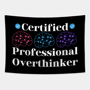 Certified Professional Overthinker Tapestry