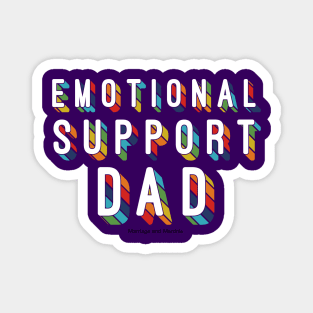 Emotional Support Dad Magnet