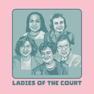 Ladies of the Supreme Court T-Shirt