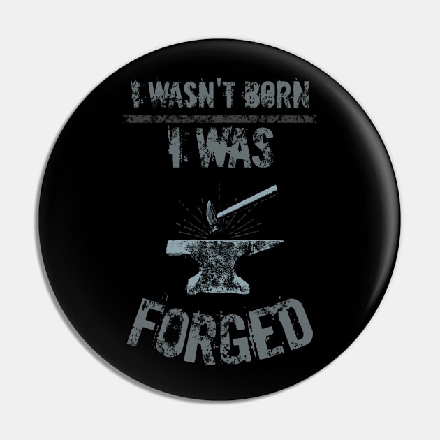 i wasn't born, I WAS FORGED Pin by FandomizedRose
