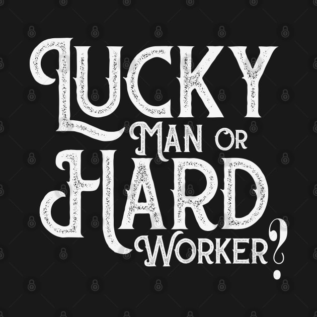 Lucky Man by CTShirts