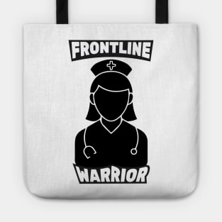 Frontline Warrior Nurse, Frontline Healthcare Worker. Tote