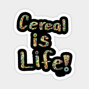 Cereal is Life (small) Magnet