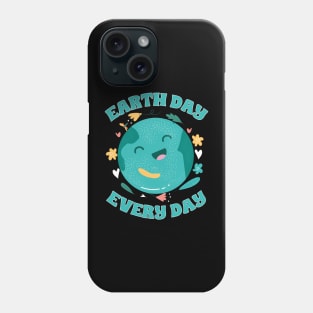 Earth Day Everyday Save The Planet Phone Case