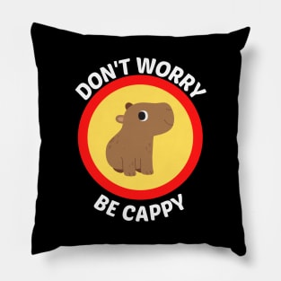 Don't Worry Be Cappy - Cappy Pun Pillow