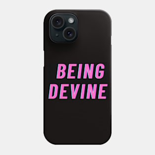 BEING DEVINE Phone Case