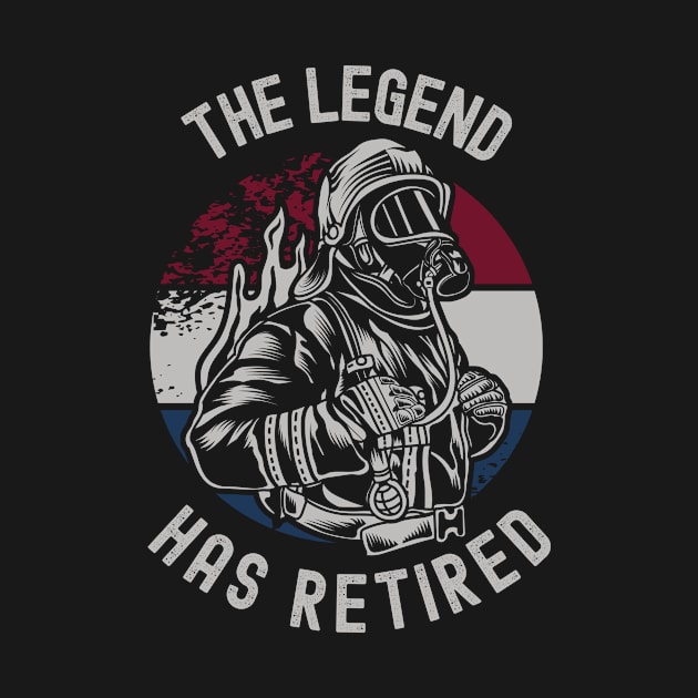 The Legend Has Retired Firefighter Retirement by Fabvity