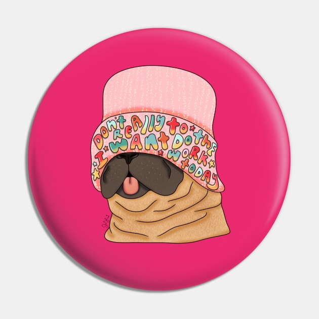 Lazy Pug Life Don't Wanna Do The Work Today Pin by My Depiction Addiction 