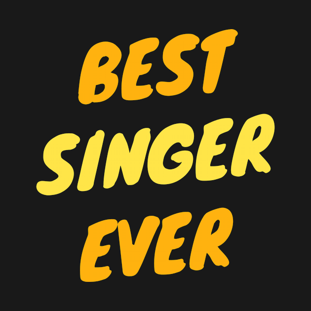 Best Singer Ever - Singer - Tank Top | TeePublic