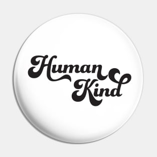 Human Kind Pin