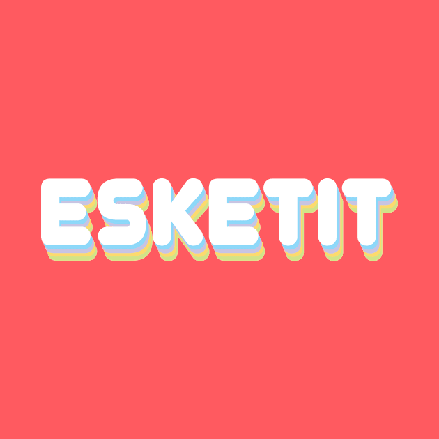 esketit by munchi