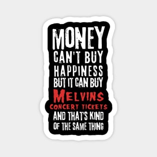 melvins money cant buy happines Magnet