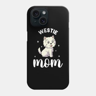 Westie Mom - West Highland Terrier Phone Case