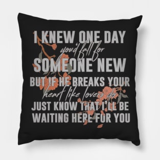 heartbreak love quote Pillow