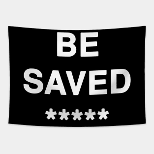 BE SAVED Typography Tapestry