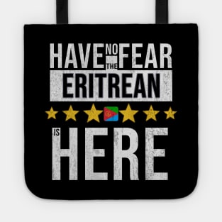 Have No Fear The Eritrean Is Here - Gift for Eritrean From Eritrea Tote