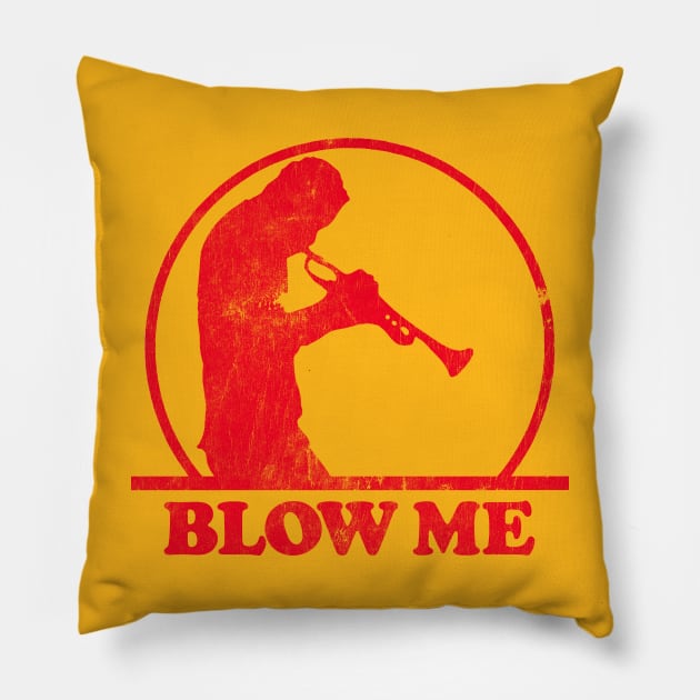 Blow Me - Humorous Trombone Player Design Pillow by DankFutura
