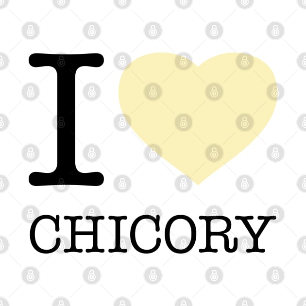 I LOVE CHICORY by eyesblau