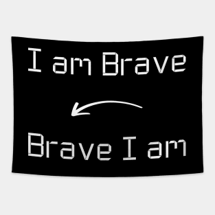 I am Brave T-Shirt mug apparel hoodie tote gift sticker pillow art pin Tapestry