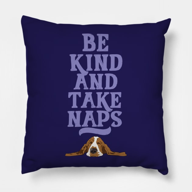 Be Kind and Take Naps Pillow by polliadesign