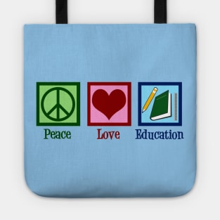 Peace Love Education Tote