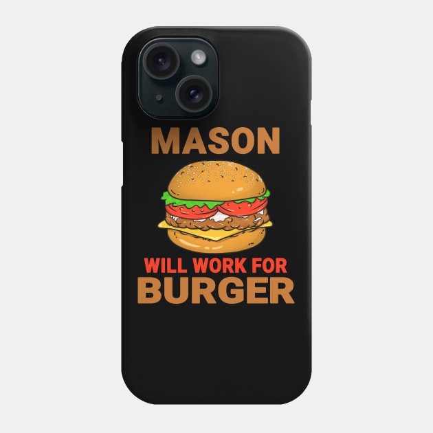 Mason Funny Burger Lover Design Quote Phone Case by jeric020290