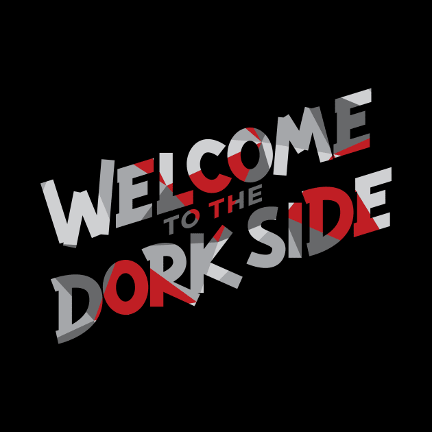 Welcome to the Dork Side Geo by polliadesign