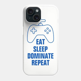 Eat sleep dominate repeat Phone Case