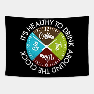 Coffee Tea Wine Gin Drinks Around The Clock Is Healthy Gift Tapestry