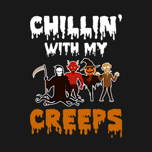 Chillin With My Creeps Death Devil Satan Pumpkin Scarecrow Zombie Halloween T-Shirt