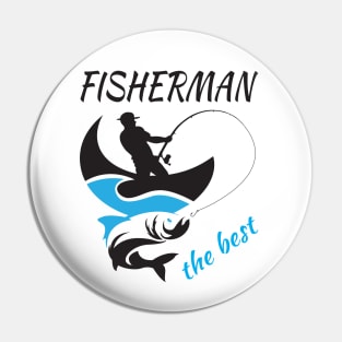 A gift for a lucky fisherman. The best fisherman! Pin