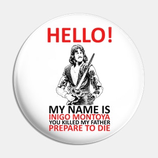 Hello My Name Is Inigo Montoya Pin