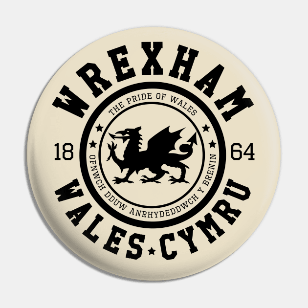 Wrexham, Wales Cymru, made in Wrexham Pin by Teessential