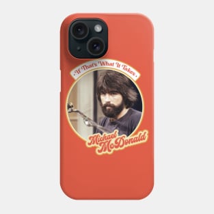 If That's What It Takes Phone Case