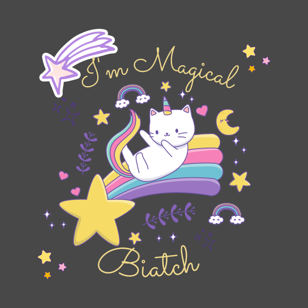 I'm Magical Biatch by Gifts of Recovery