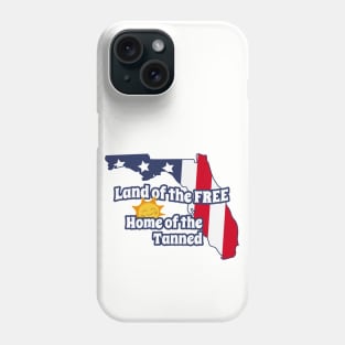 Funny Patriotic FLORIDA "Land of the Free" Phone Case