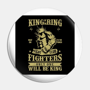 KING IN THE RING Pin