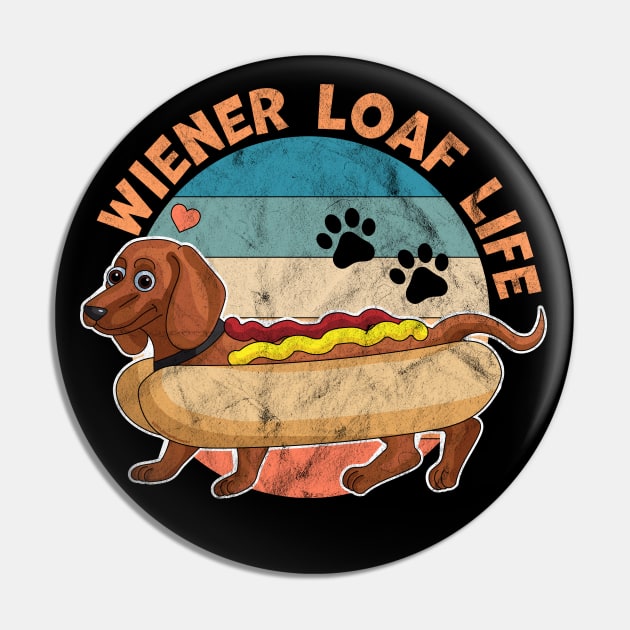 Wiener Loaf Life Dachshund Dog Pin by OrangeMonkeyArt