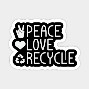 Peace Love Recycle Magnet