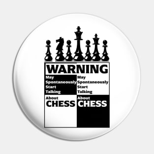 Warning May Spontaneously Start Talking About Chess Pin