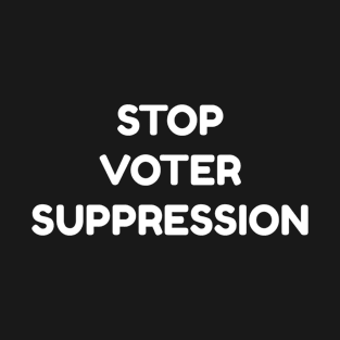 Stop Voter Suppression Georgia Election Law T-Shirt