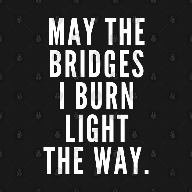 Burning Bridges by Likeable Design