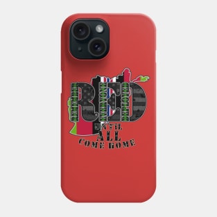 RED OEF Until ALL Come Home Phone Case