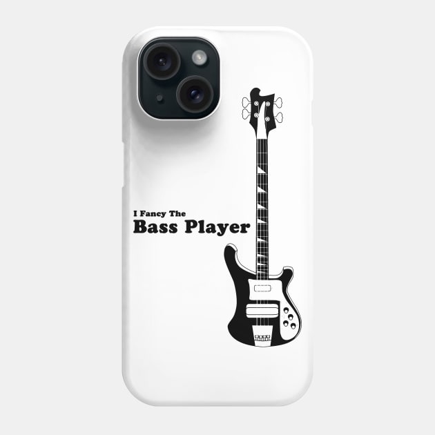 I Fancy the Bass Player, Bass Guitarist, Bassist Phone Case by hottehue